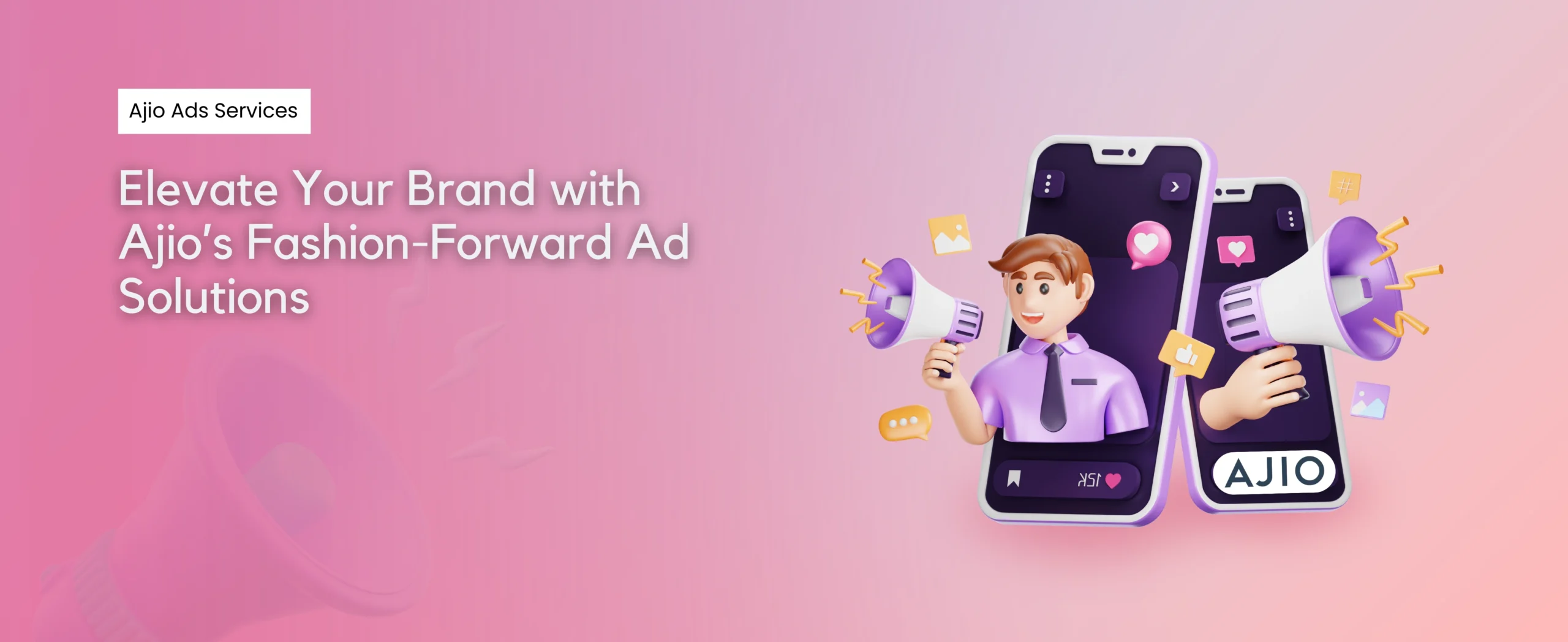 Tailored campaigns for enhanced visibility and lead generation on Ajio platform.