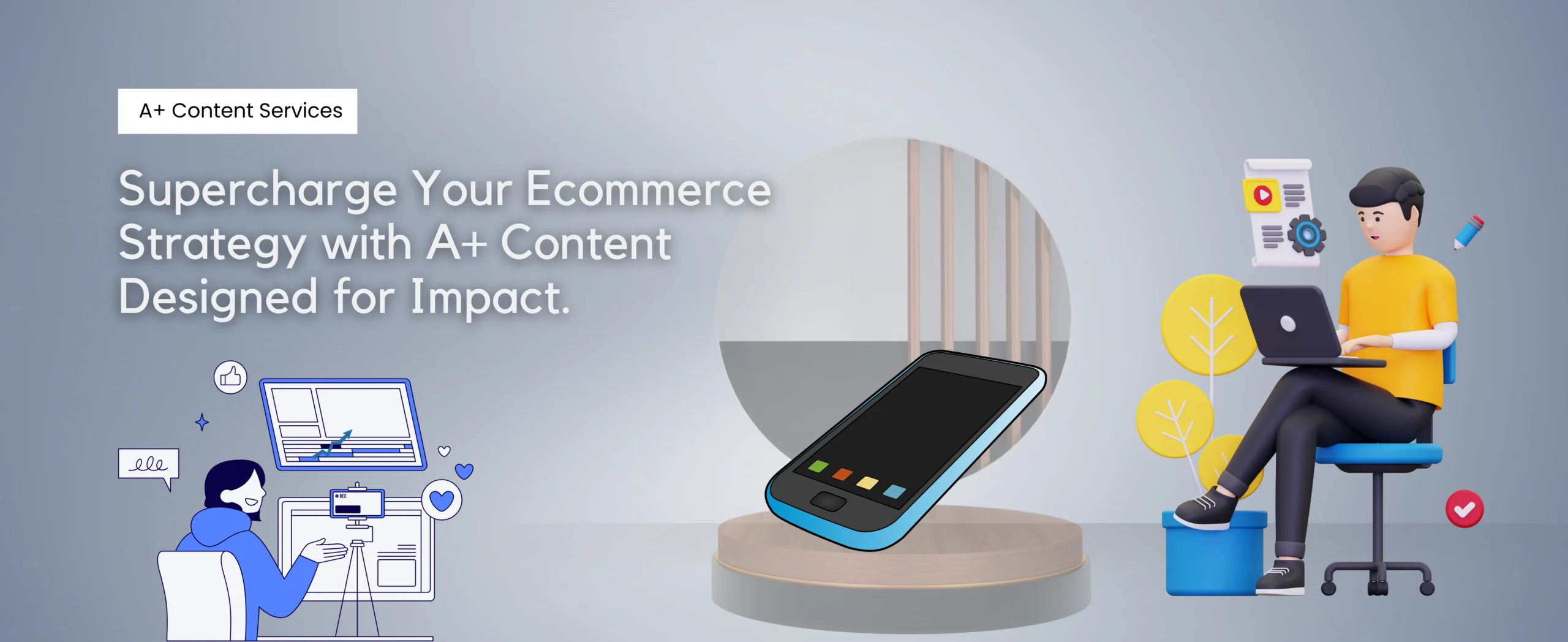 A digital image depicts a phone hovering above a platform. On the left, illustrations of people using computers are visible, while the right shows a person with a laptop. Text reads: Supercharge Your Ecommerce Strategy with A+ Content Services Designed for Impact.