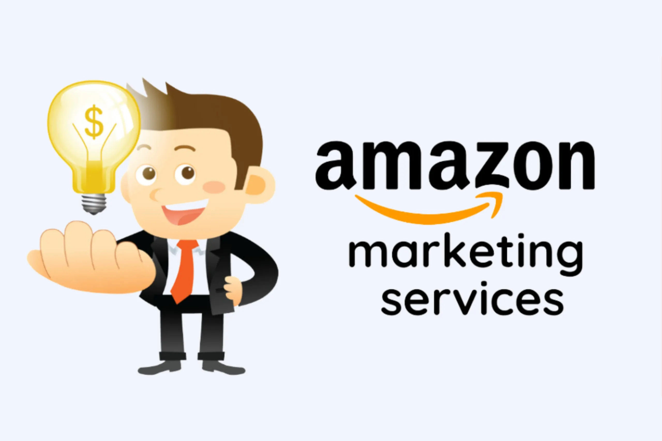 Cartoon businessman holds a lightbulb showcasing a dollar sign in one hand, standing beside the text Amazon Marketing Service, accompanied by the Amazon logo.