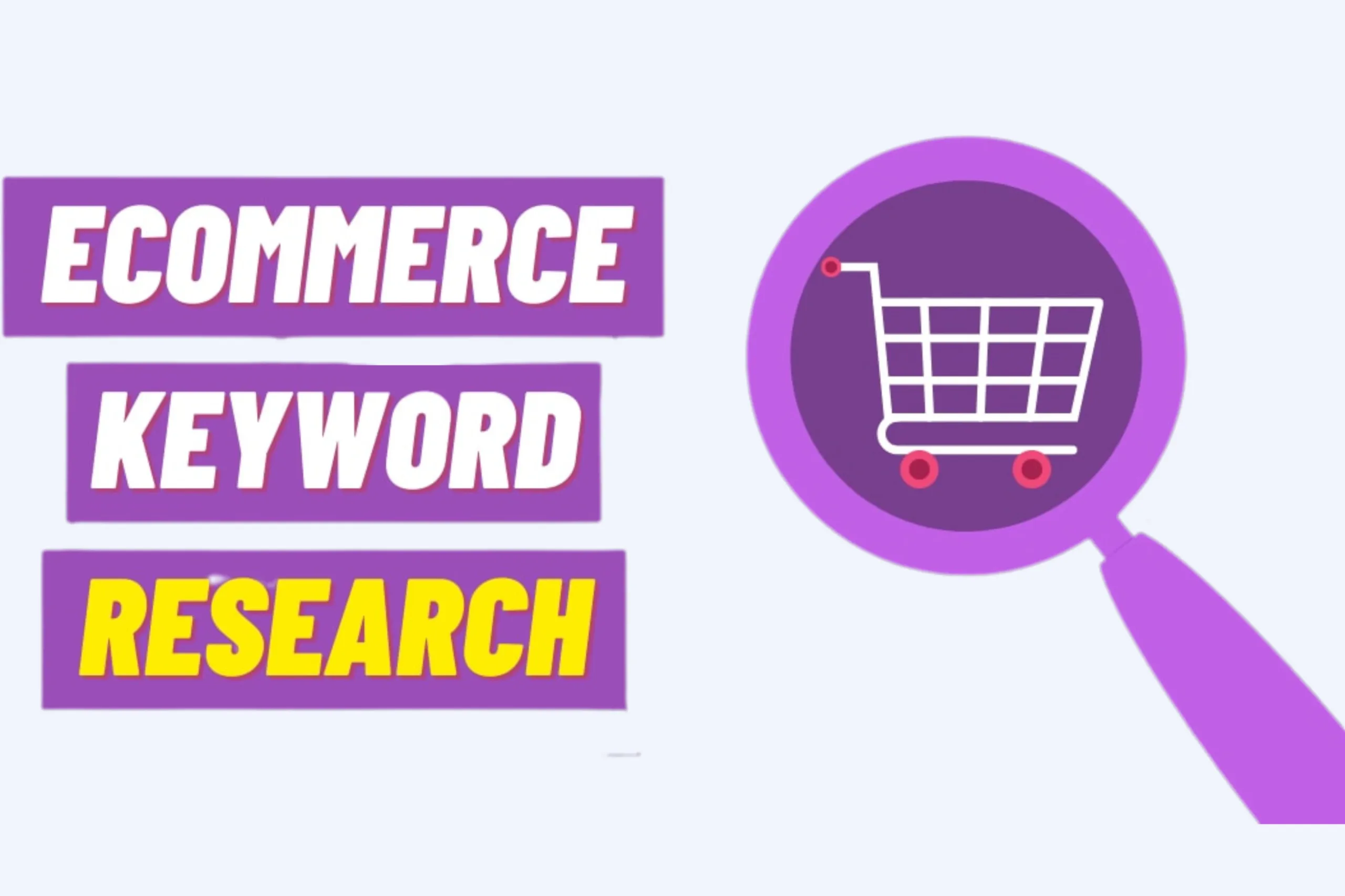 The illustration showcases the bold purple and yellow text "E-commerce Keyword Research," accompanied by a purple magnifying glass with a shopping cart icon inside, perfectly symbolizing online shopping exploration and e-commerce research themes.